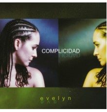 Evelyn - Complicidad