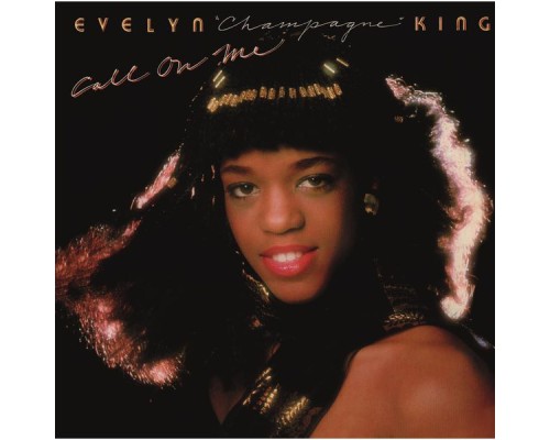 Evelyn "Champagne" King - Call on Me (Expanded Edition)