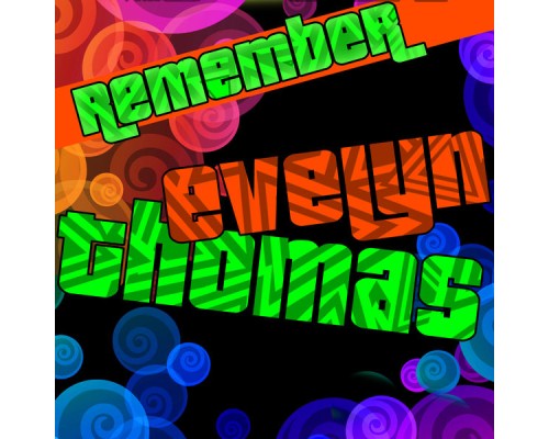 Evelyn Thomas - Remember Evelyn Thomas