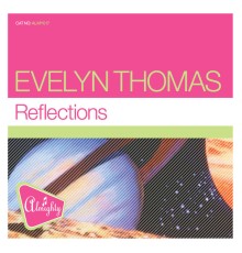 Evelyn Thomas - Almighty Presents: Reflections