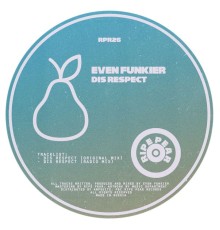 Even Funkier - Dis Respect