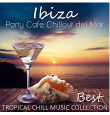 Evening Chill Out Music Academy, nieznany, Marco Rinaldo - Ibiza Party Cafe Chillout del Mar: Best Tropical Chill Music Colection for Summer Beach Party, Holidays Memories, Sunny Days