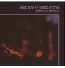 Evening Hymns - Heavy Nights