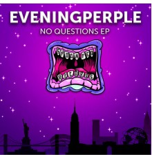 Eveningperple - No Questions (Original Mix)