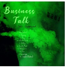 Ever Happened - Business Talk