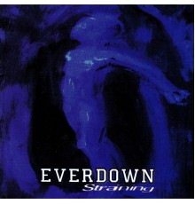 Everdown - Straining