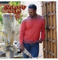 Everette Harp - In The Moment