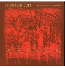 Evergreen Club Contemporary Gamelan - Palace