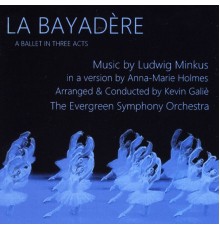 Evergreen Symphony Orchestra & Kevin Galiè - La Bayadère