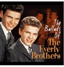 Everly Brothers - The Ballads Of