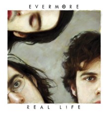 Evermore - Real Life