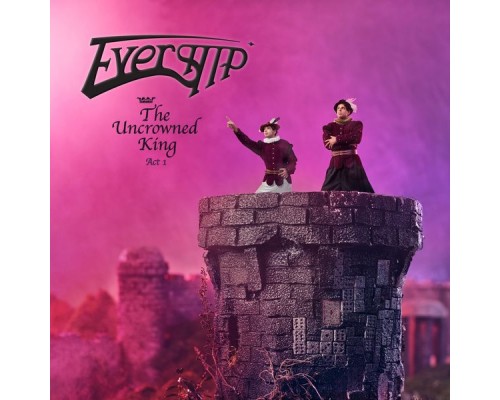 Evership - The Uncrowned King: Act 1 Evership - The Uncrowned King: Act 1