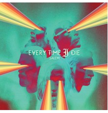 Every Time I Die - Salem