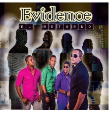 Evidence - El Retorno