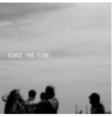 Evie - Since the Fire