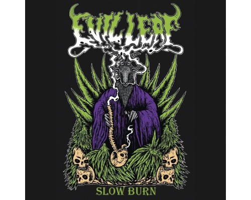 EvilLeaf - Slow Burn