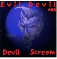 Evil Devil - Devil Scream