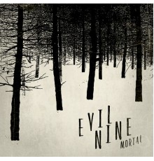 Evil Nine - Mortal