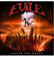 Evile - Enter the Grave