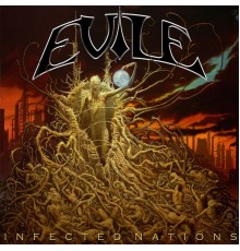 Evile - Infected Nations (Redux)