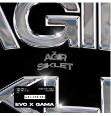 E.v.o, Gama - AĞIR SIKLET