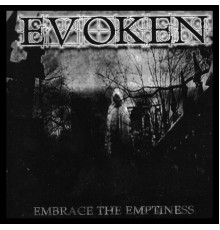 Evoken - Embrace the Emptiness