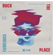 Evokings - Rock the Place