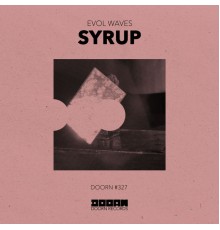 Evol Waves - Syrup