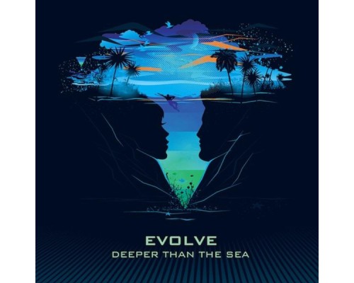 Evolve - Deeper Than the Sea