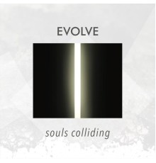 Evolve - Souls Colliding