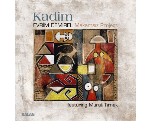 Evrim Demirel - Kadim / Makamsız Project