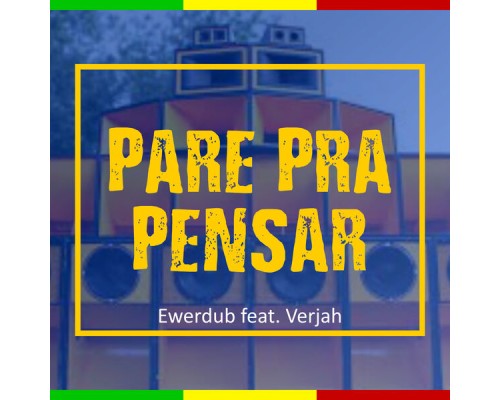 Ewerdub - Pare pra Pensar