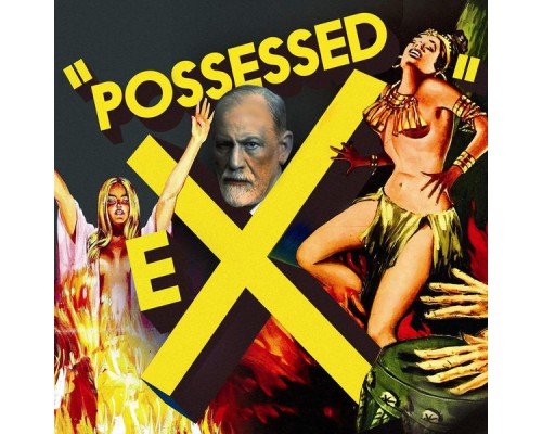 Ex - Possessed