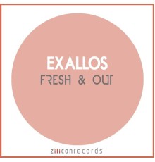 Exallos - Fresh & Out