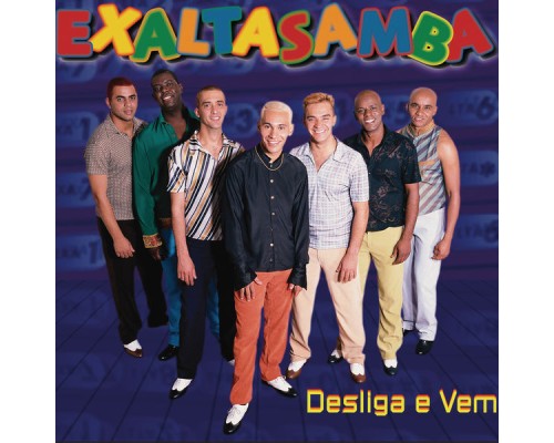 Exaltasamba - Desliga E Vem