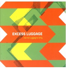 Excess Luggage - Hand Luggage Only