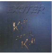 Exciter - Kill After Kill