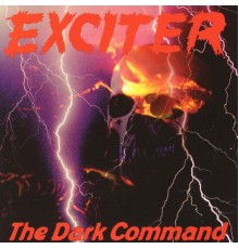 Exciter - The Dark Command