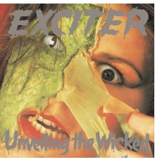 Exciter - Unveiling The Wicked