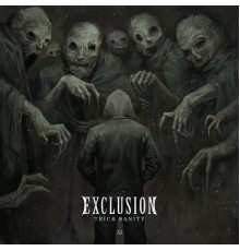 Exclusion - Trick Sanity