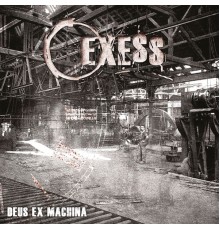 Exess - Deus Ex Machina