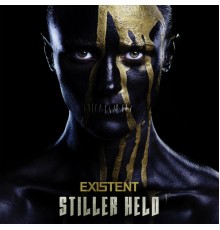 Existent - Stiller Held