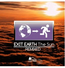 Exit Earth - The Sun (Remixes)