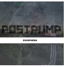 Exosphera - Postpump