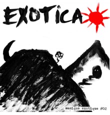 Exotica - Musique Exotique #02