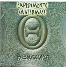 Experimento Quatermass - Farmoscopia