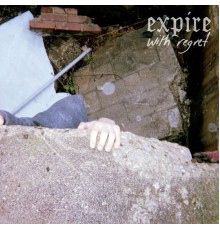 Expire - With Regret