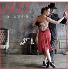 Explosion of Jazz Ensemble - Jazz for Dancing – Bar Atmosphere, Swing Time, Good Vibrations, Party All Night, Jazz Music Lounge