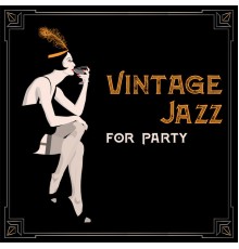 Explosion of Jazz Ensemble - Vintage Jazz for Party – Good, Old Acoustic Music for Having Good Fun with Friends