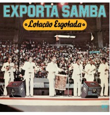 Exporta Samba - Lotação Esgotada